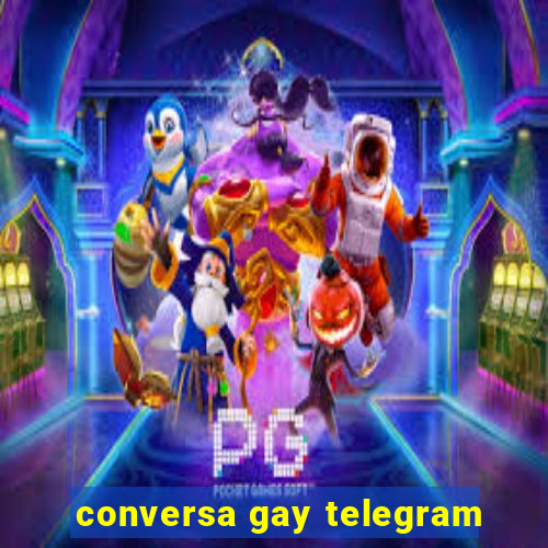 conversa gay telegram